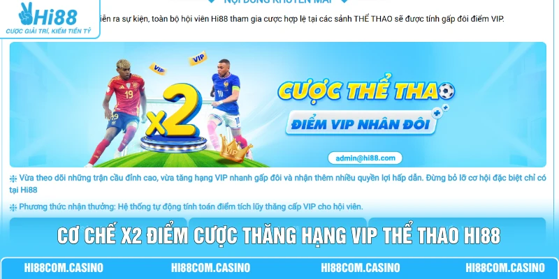 Cơ chế x2 điểm cược thăng hạng VIP thể thao Hi88