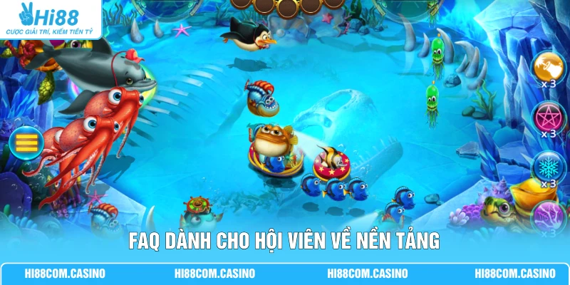 FAQ dành cho hội viên về nền tảng