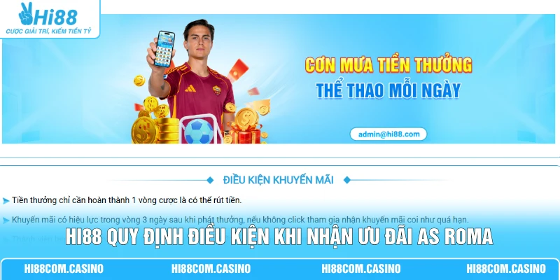 Hi88 quy định điều kiện khi nhận ưu đãi AS Roma