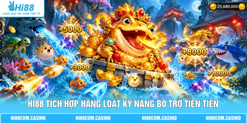 BSP Bắn Cóc Vàng - 3 Bí Kíp Xả Đạn Săn X8800 Xu Thưởng 3 Hi88 tích hợp hàng loạt kỹ năng bổ trợ tiên tiến