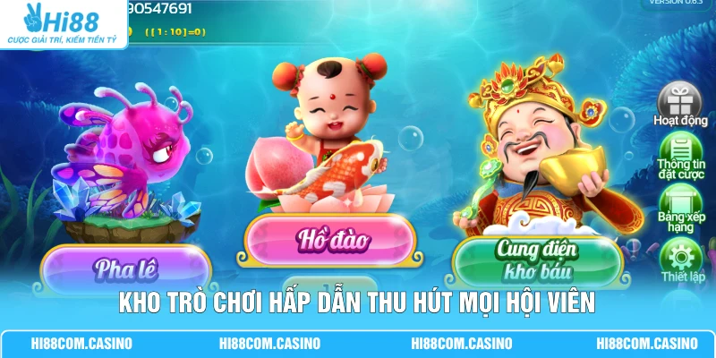Kho trò chơi hấp dẫn thu hút mọi hội viên