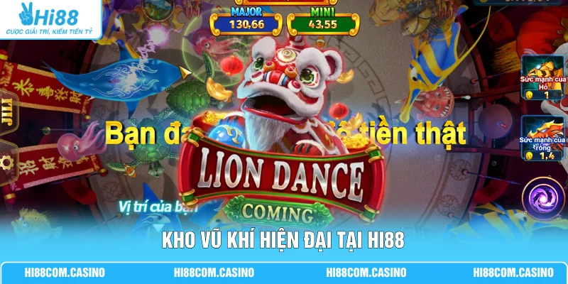 Kho vũ khí hiện đại tại Hi88