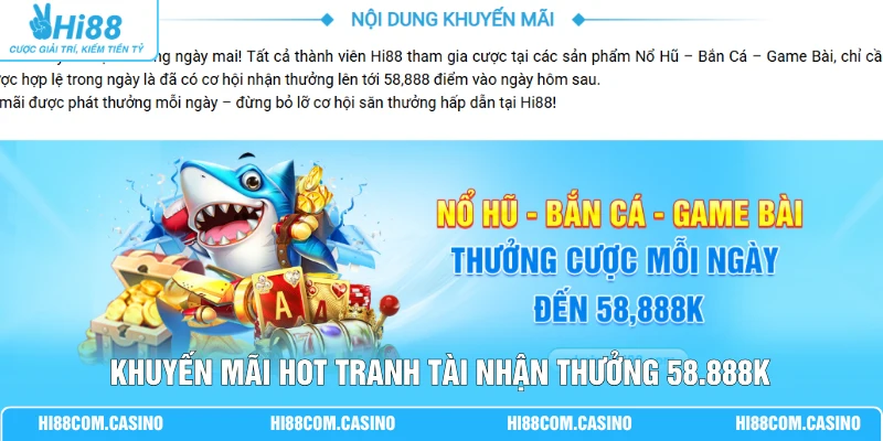 Khuyến mãi Hot tranh tài nhận thưởng 58.888K