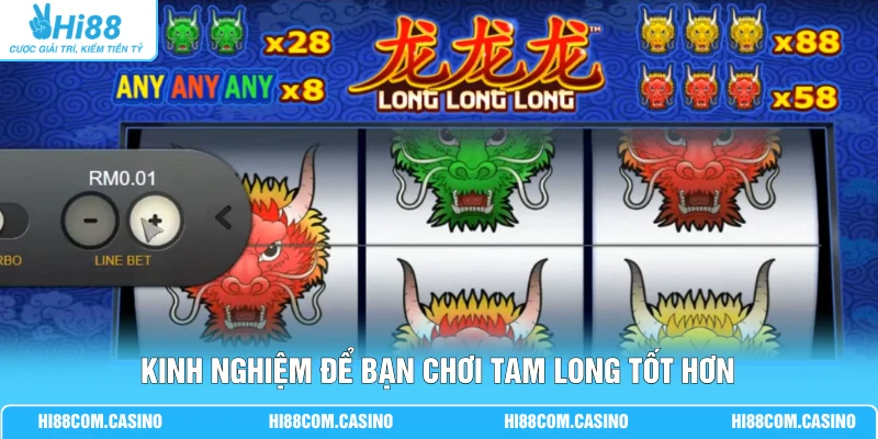 Tam Long Với 3 Rồng Hội Tụ Trong Vòng Quay Jackpot Đặc Sắc 3 Kinh nghiệm để bạn chơi Tam Long tốt hơn