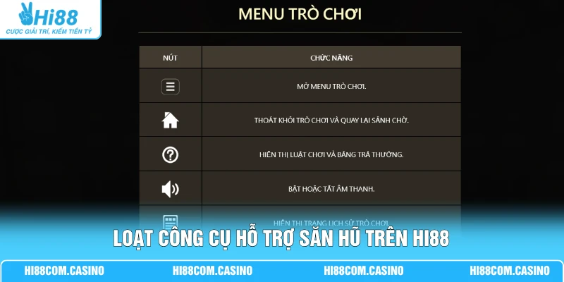 Loạt công cụ hỗ trợ săn hũ trên Hi88