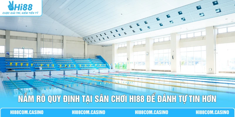 Nắm rõ quy định tại sân chơi Hi88 để đánh tự tin hơn
