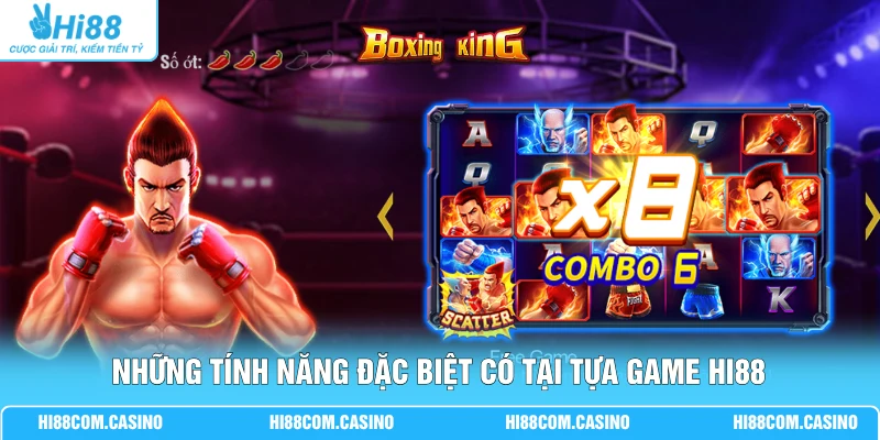 Những tính năng đặc biệt có tại tựa game Hi88