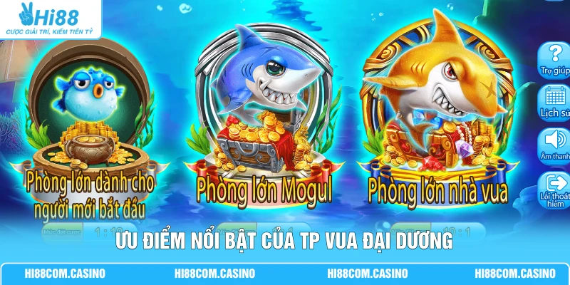 TP Vua Đại Dương - Hành Trình Săn Thưởng Nhanh Tại Hi88 1 Ưu điểm nổi bật của TP Vua Đại Dương