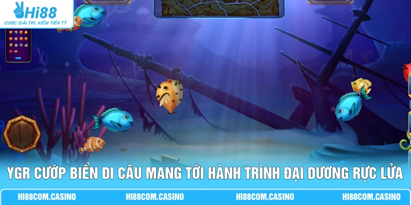 YGR Cướp Biển Đi Câu - Chinh Phục Đại Dương Rinh 88 Triệu 1 YGR Cướp biển đi câu mang tới hành trình đại dương rực lửa